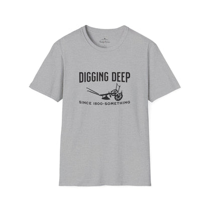 Digging Deep Since 1800-Something Tee (250002)