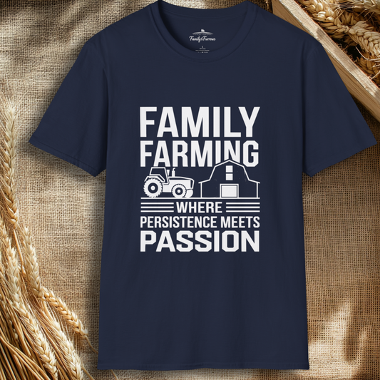 Family Farming Where Persistence Meets Passion Tee