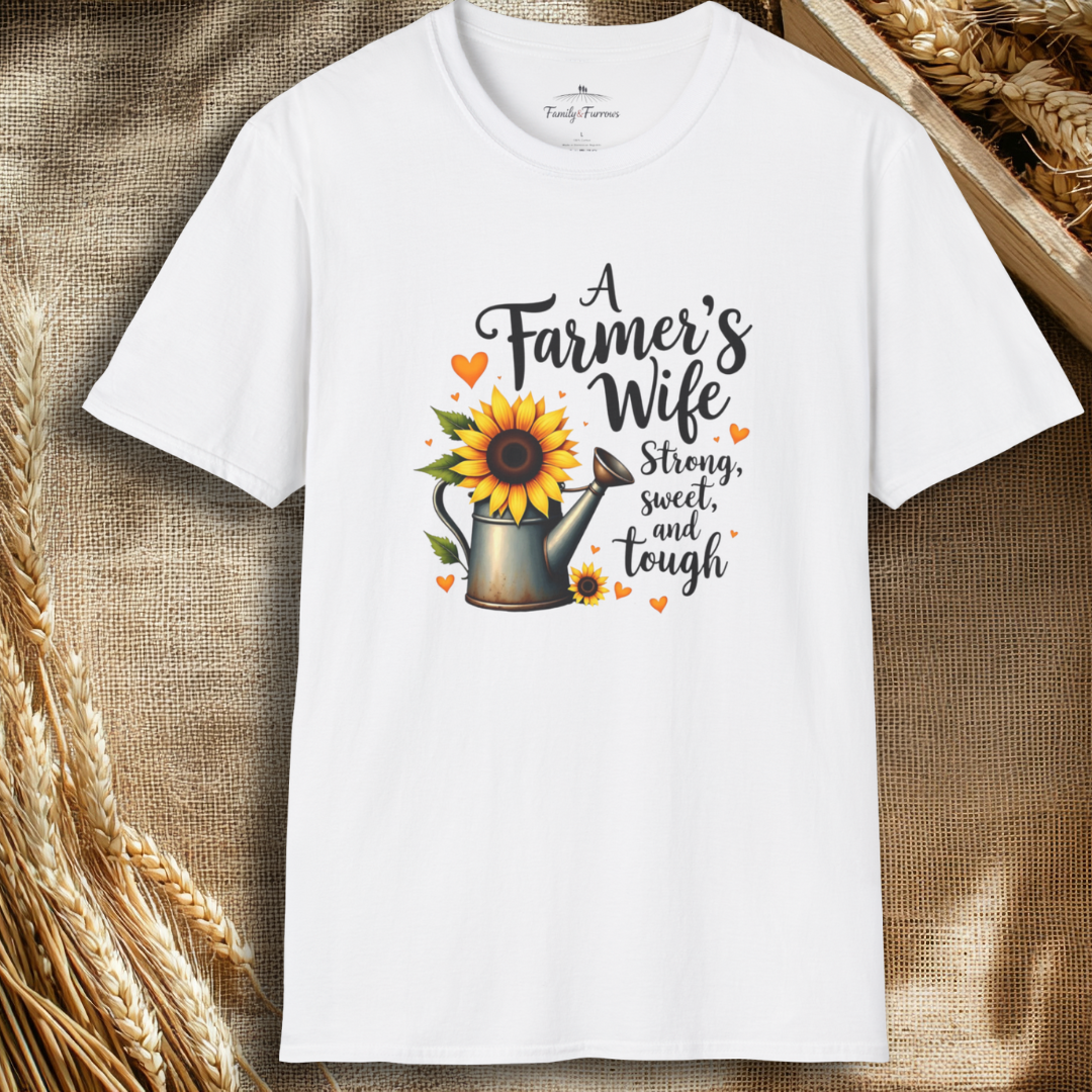 A Farmer's Wife Strong, Sweet And Tough Tee