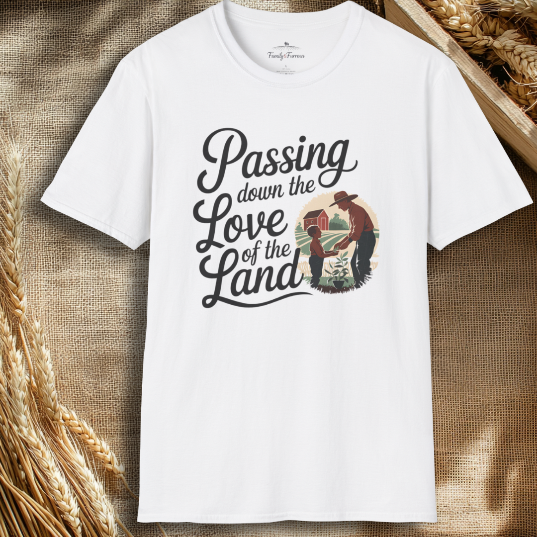 Passing Down The Love Of The LandTee