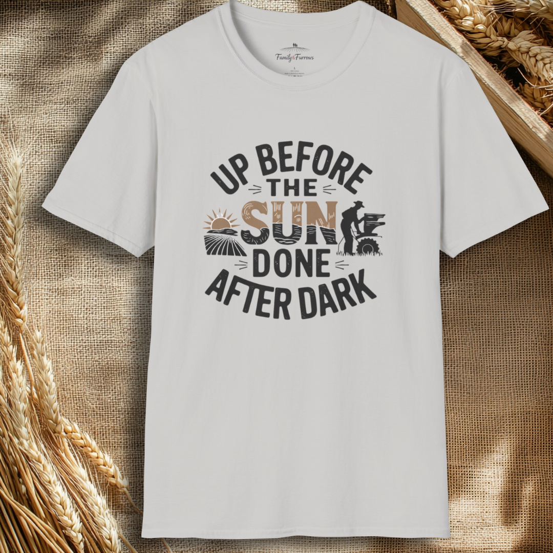 Up Before The Sun Done After Dark Tee