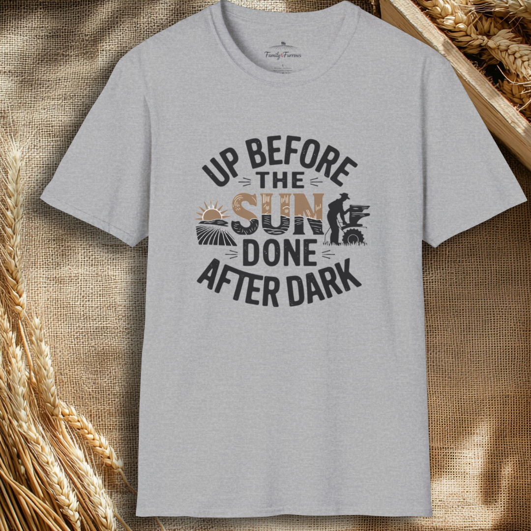 Up Before The Sun Done After Dark Tee