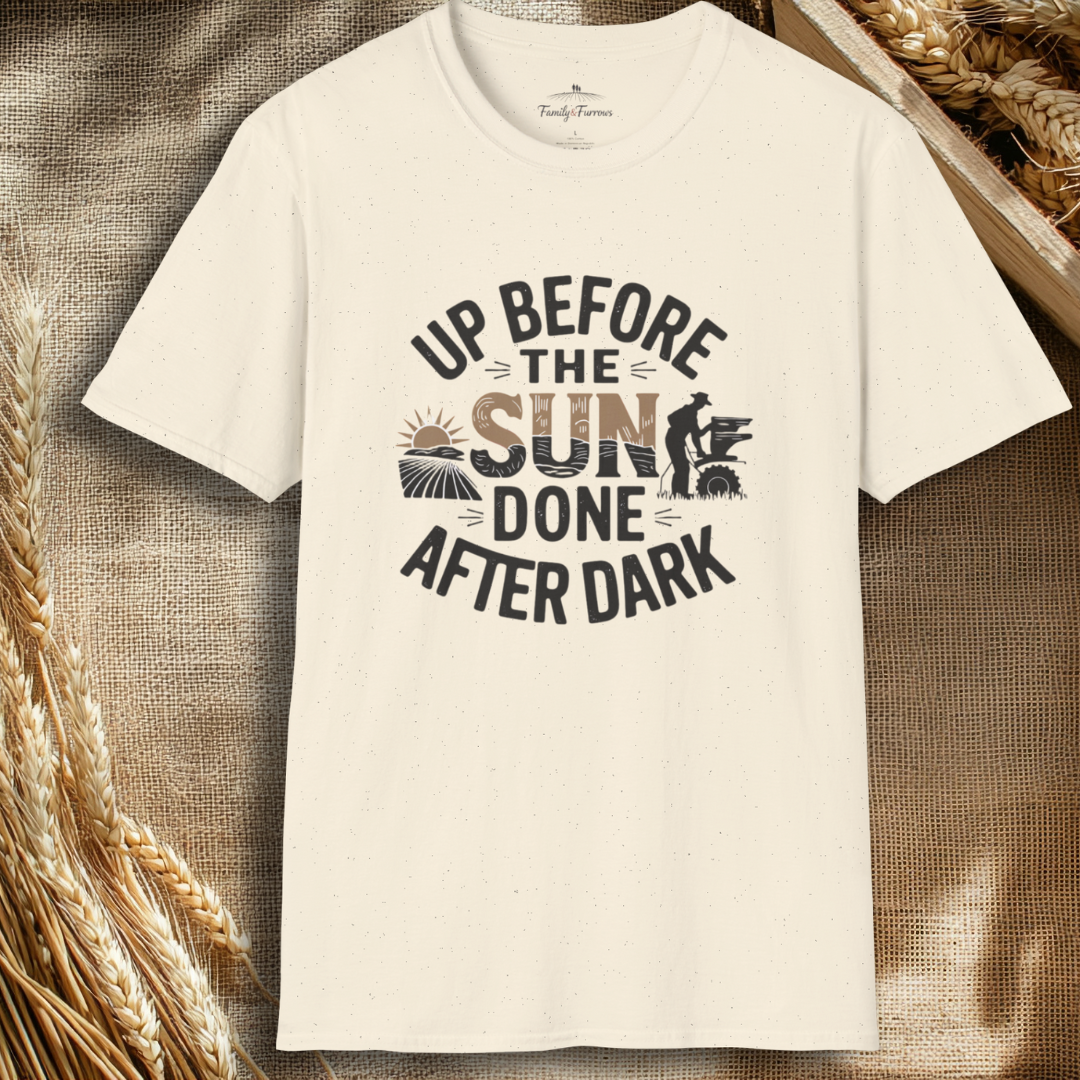 Up Before The Sun Done After Dark Tee