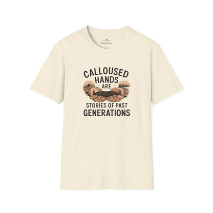 Calloused Hands Are Stories Of Past Generations Tee (250099)